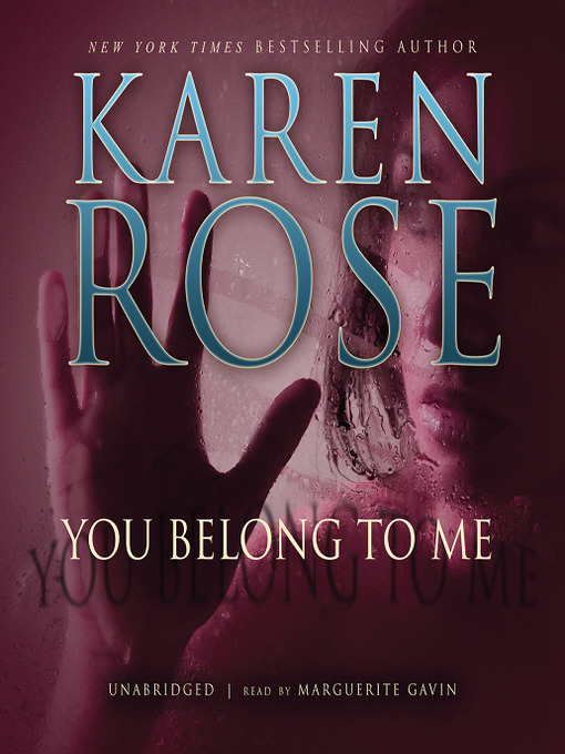 Détails du titre pour You Belong to Me par Karen Rose - Disponible